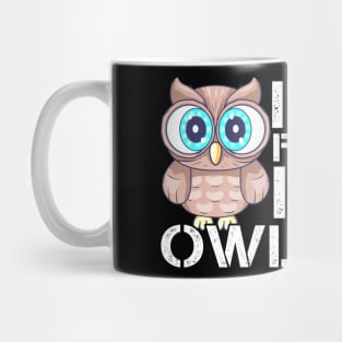 I Just Freaking Love Owls Mug